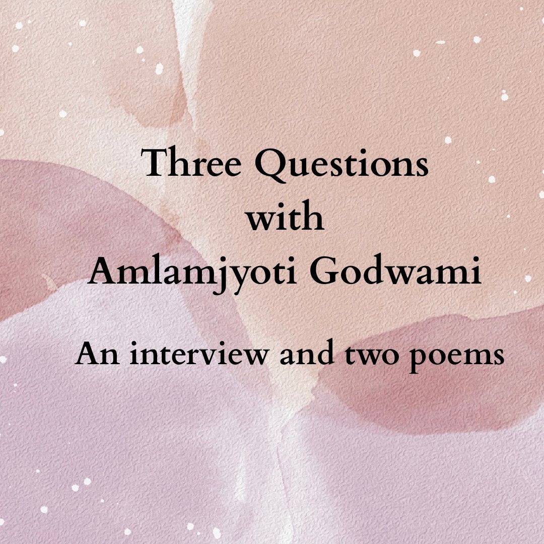 Three Questions with Amlamjyoti Godwami